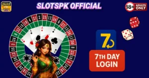 Unlock Rewards: SlotsPK Pakistan 7th Day Login Offers