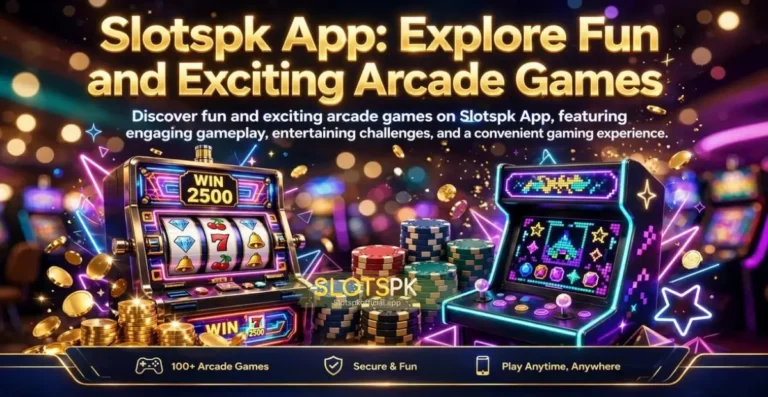 Slotspk App Arcade Games