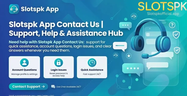 Slotspk App Contact Us