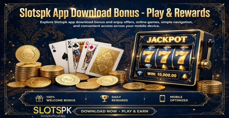 Slotspk App Download Bonus